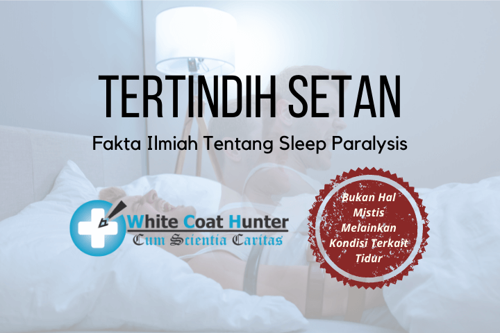 Sleep Paralysis – Fakta Ilmiah Tertindih Setan