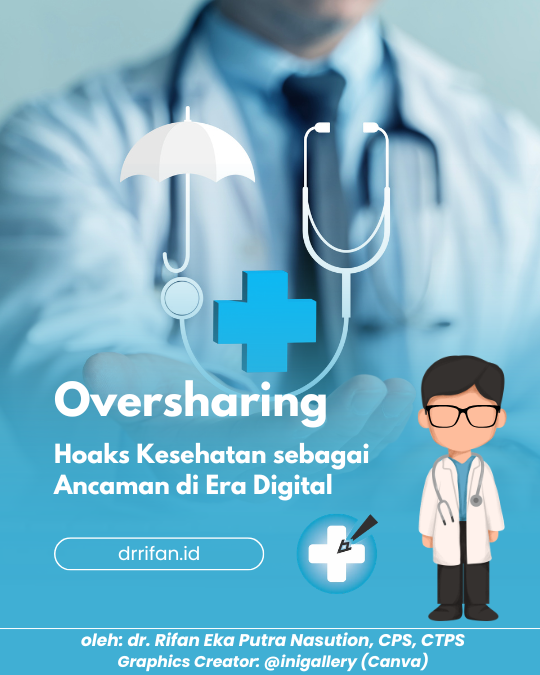 Oversharing Hoaks Kesehatan – Ancaman Nyata Era Digital